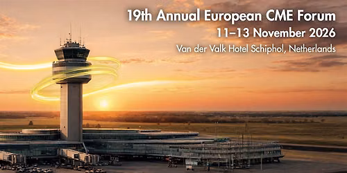 19th Annual European CME Forum in Hoofddorp